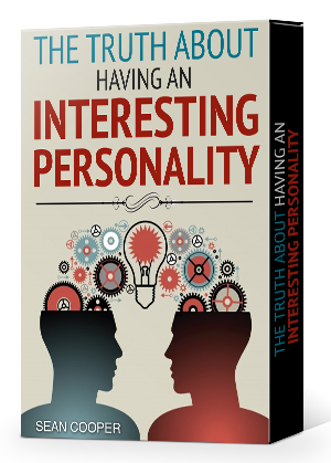 The truth about having an interesting personality