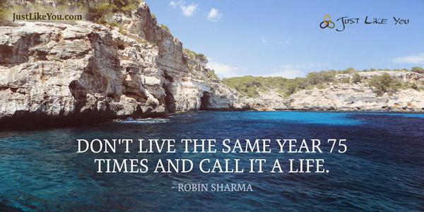 dont-live-the-same-year-75-times-and-call-it-a-life